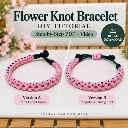 Flower Knot Bracelet DIY Tutorial – 42-Page PDF + Video | 2 Versions & 4 Knot Techniques
